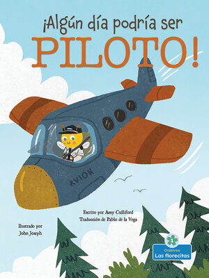 cover image of ¡Algún día podría ser piloto! (Someday I Could Bee a Pilot!)